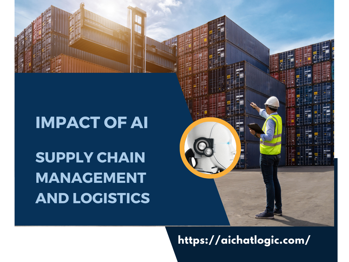 The Impact of AI in Supply Chain Management and Logistics - AI CHAT LOGIC