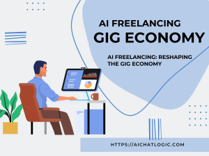 AI Freelancing: Reshaping the Gig Economy